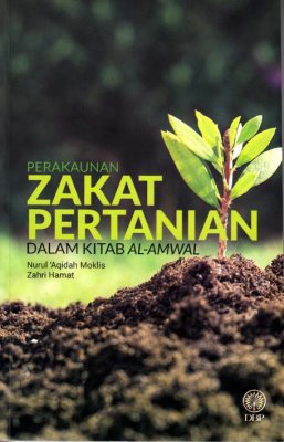 Perakaunan Zakat Pertanian dalam Kitab Al-Amwal 