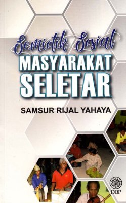 Semiotik Sosial Masyarakat Seletar 