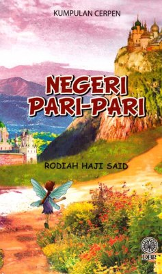 Kumpulan Cerpen: Negeri Pari-Pari 