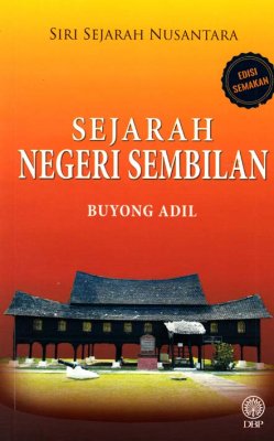 Sejarah Negeri Sembilan (Siri Sejarah Nusantara) 