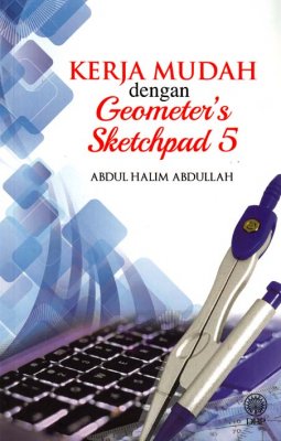 Kerja Mudah dengan Geometers Sketchpad 5 