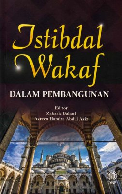 Istibdal Wakaf dalam Pembangunan 