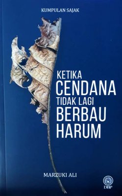 Kumpulan Sajak: Ketika Cendana Tidak Lagi Berbau Harum 