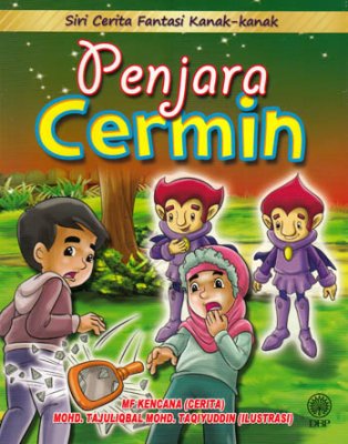 Siri Cerita Fantasi Kanak-kanak: Penjara Cermin 