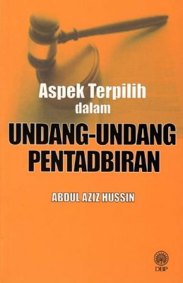 Aspek Terpilih dalam Undang-undang Pentadbiran 