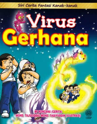 Siri Cerita Fantasi Kanak-kanak: Virus Gerhana 