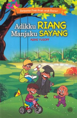 Berpantun Puisi Anak-anak Bestari: Adikku Riang Manjaku Sayang 