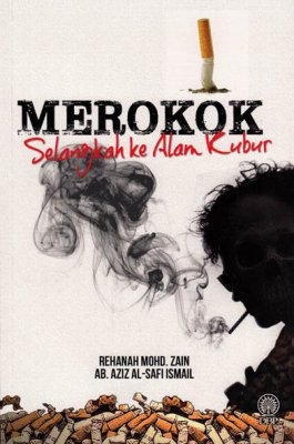 Merokok Selangkah ke Alam Kubur 