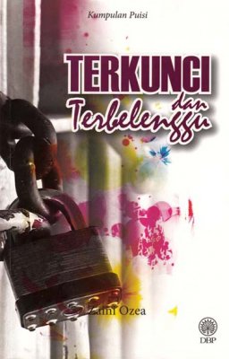 Kumpulan Puisi: Terkunci dan Terbelenggu 