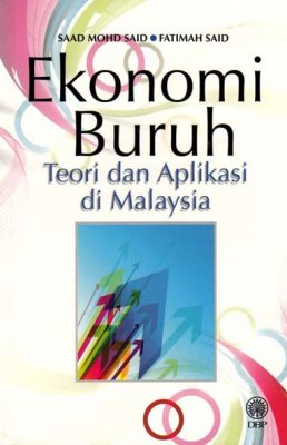 Ekonomi Buruh: Teori dan Aplikasi di Malaysia 