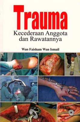 Trauma: Kecederaan Anggota dan Rawatannya 