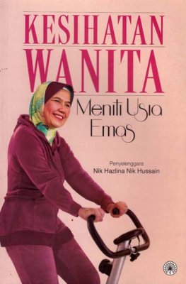 Kesihatan Wanita: Meniti Usia Emas 