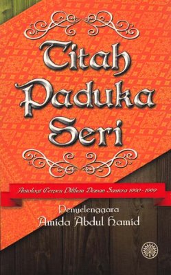 Antologi Cerpen Pilihan Dewan Sastera 1990-1999: Titah Paduka Seri 