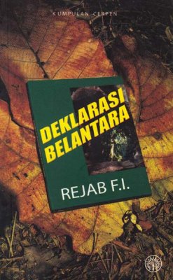 Kumpulan Cerpen: Deklarasi Belantara 