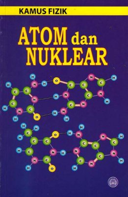 Kamus Fizik: Atom dan Nuklear 