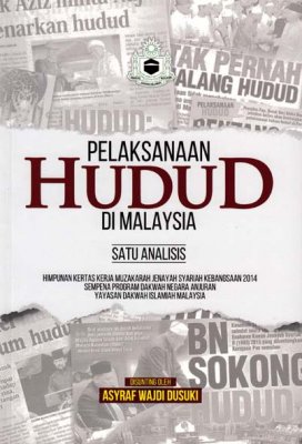 Pelaksanaan Hudud di Malaysia Satu Analisis 