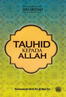 Siri Akidah: Tauhid Kepada Allah 