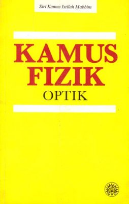 Siri Kamus Istilah MABBIM: Kamus Fizik: Optik 