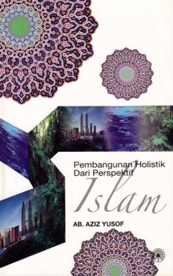 Pembangunan Holistik Dari Perspektif Islam 