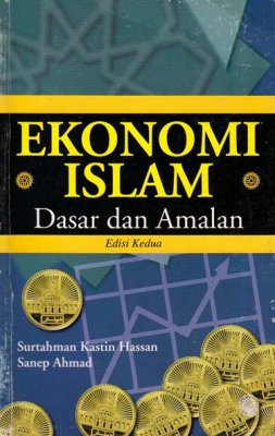 Ekonomi Islam: Dasar dan Amalan 