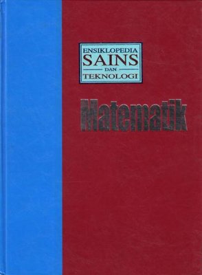 Ensiklopedia Sains dan Teknologi Jilid 6: Matematik 