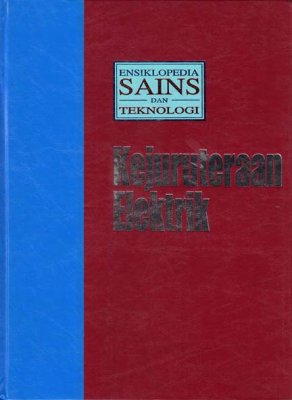 Ensiklopedia Sains Dan Teknologi Jilid 7: Kejuruteraan Elektrik 