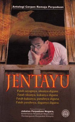 Antologi Cerpen Remaja Perpaduan: Jentayu 