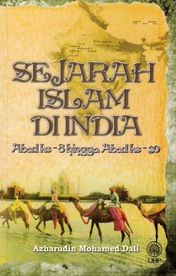 Sejarah Islam di India Abad ke-8 Hingga Abad ke-20 
