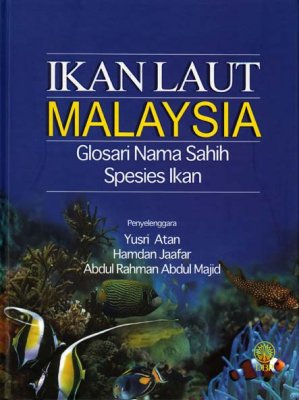 Ikan Laut Malaysia: Glosari Nama Sahih Spesies Ikan 