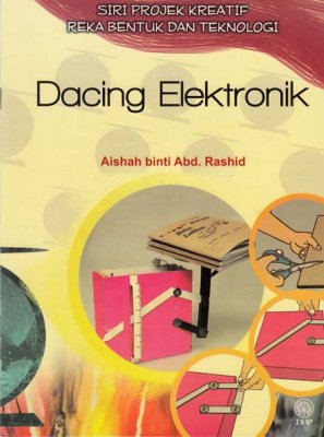 Siri Projek Kreatif Reka Bentuk dan Teknologi: Dacing Elektronik 