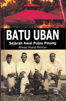 Batu Uban Sejarah Awal Pulau Pinang 