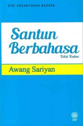 Siri Kesantunan Berbahasa : Santun Berbahasa Edisi Kedua