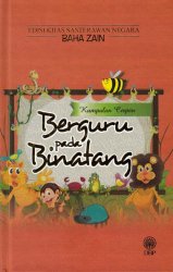 Edisi Khas Sasterawan Negara Baha Zain: Kumpulan Cerpen: Berguru Pada Binatang