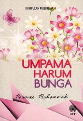 Kumpulan Puisi Remaja: Umpama Harum Bunga