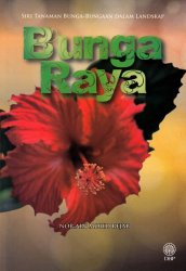 Siri Tanaman Bunga-Bungaan Dalam Landskap: Bunga Raya