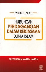 Ekonomi Islam: Hubungan Perdagangan dalam Kerjasama Dunia Islam