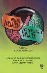 Dialog Peradaban dan Pertembungan Peradaban: Kajian Perbandingan