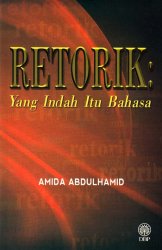 Retorik: Yang Indah Itu Bahasa