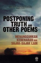 Edisi Khas Sasterawan Negara Baha Zain: Postponing Truth and Other Poems (Menangguhkan Kebenaran dan Sajak-Sajak Lain)