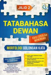 Tatabahasa Dewan Edisi Sekolah Menengah Jilid 2: Morfologi Golongan Kata