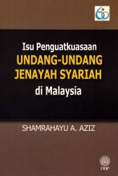 Isu Penguatkuasaan Undang-undang Jenayah Syariah di Malaysia