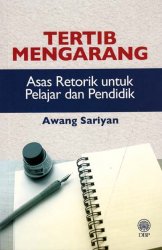 Tertib Mengarang: Asas Retorik untuk Pelajar dan Pendidik