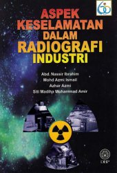 Aspek Keselamatan dalam Radiografi Industri