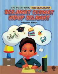 Siri Bacaan Moral Kesederhanaan: Berjimat Cermat Hidup Selamat