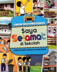 Siri Keselamatan: Saya Selamat di Sekolah