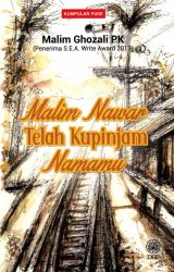 Kumpulan Puisi: Malim Nawar Telah Kupinjam Namamu