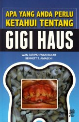 Apa Yang Anda Perlu Ketahui Tentang Gigi Haus