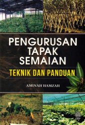 Pengurusan Tapak Semaian: Teknik dan Panduan