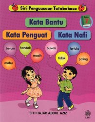 Siri Penguasaan Tatabahasa Buku 7: Kata Bantu, Kata Penguat, Kata Nafi