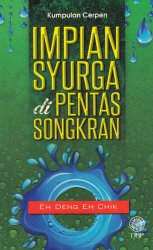 Kumpulan Cerpen: Impian Syurga di Pentas Songkran